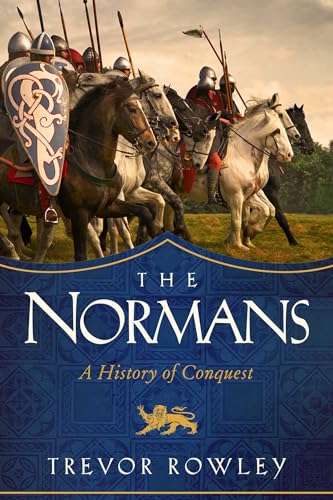 The Normans: A History of Conquest von Pegasus Books