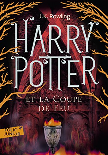 Harry Potter et la coupe de feu: Ausgezeichnet mit dem Corine - Internationaler Buchpreis, Kategorie Kinder- und Jugendbuch 2001 Harry Potter et la coupe de feu: Ausgezeichnet mit dem Corine - Internationaler Buchpreis, Kategorie Kinder- und Jugendbuch 2001