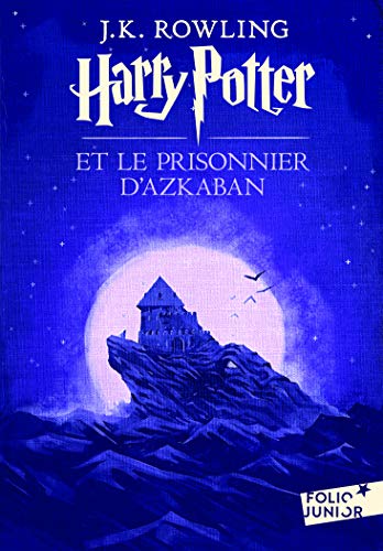 Harry Potter et le prisonnier d' Azkaban: Ausgezeichnet mit dem Whitbread Children's Book Award 1999 (Harry Potter, 3)
