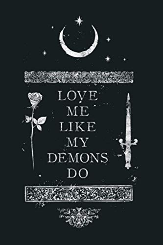 Occult Gothic Grunge Love Me Like My Demons Do Witch Moon: Notebook Planner -6x9 inch Daily Planner Journal, To Do List Notebook, Daily Organizer, 114 Pages Occult Gothic Grunge Love Me Like My Demons Do Witch Moon: Notebook Planner -6x9 inch Daily Planner Journal, To Do List Notebook, Daily Organizer, 114 Pages