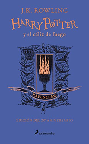 Harry Potter y el cáliz de fuego - Ravenclaw (Harry Potter [edición del 20º aniversario] 4): Edición Ravenclaw / Ravenclaw Edition