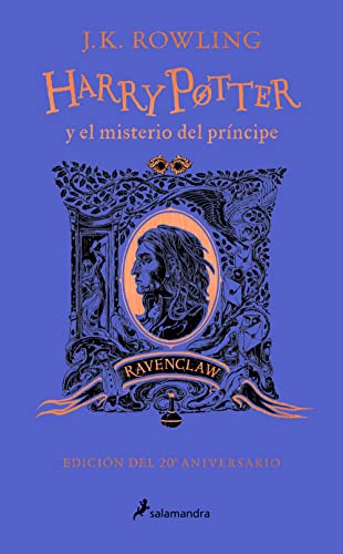 Harry Potter y el misterio del príncipe - Ravenclaw (Harry Potter [edición del 20º aniversario] 6): Ravenclaw Edition von Salamandra Infantil y Juvenil