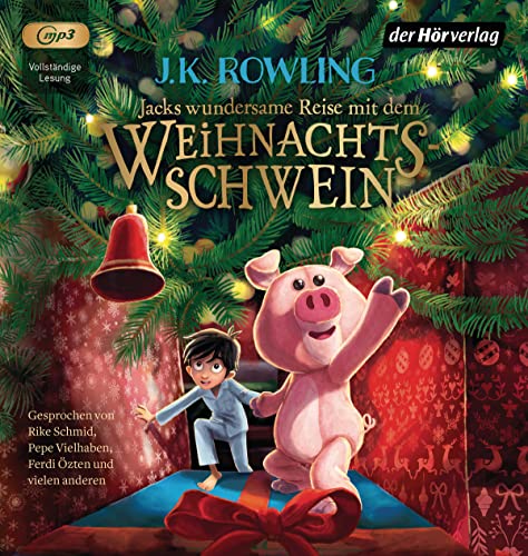 Jacks wundersame Reise mit dem Weihnachtsschwein Jacks wundersame Reise mit dem Weihnachtsschwein von der Hörverlag