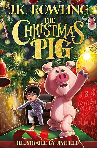 The Christmas Pig: The No.1 bestselling festive tale from J.K. Rowling von Little, Brown Books for Young Readers
