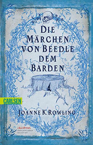 Harry Potter: Die Märchen von Beedle dem Barden / Rowling: Aus den ursprünglichen Runen übertragen von Hermine Granger Harry Potter: Die Märchen von Beedle dem Barden / Rowling: Aus den ursprünglichen Runen übertragen von Hermine Granger