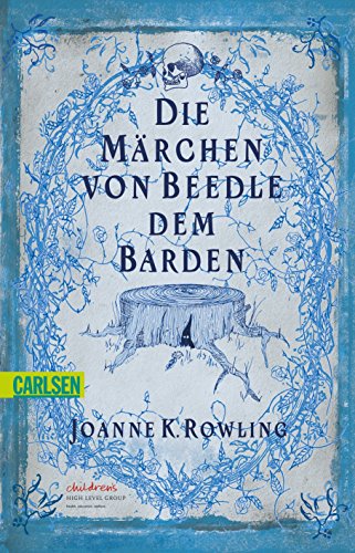 Harry Potter: Die Märchen von Beedle dem Barden / Rowling: Aus den ursprünglichen Runen übertragen von Hermine Granger