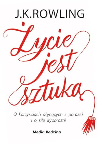 Zycie jest sztuka: O korzyściach płynących z porażek i o sile wyobraźni Zycie jest sztuka: O korzyściach płynących z porażek i o sile wyobraźni von Media Rodzina