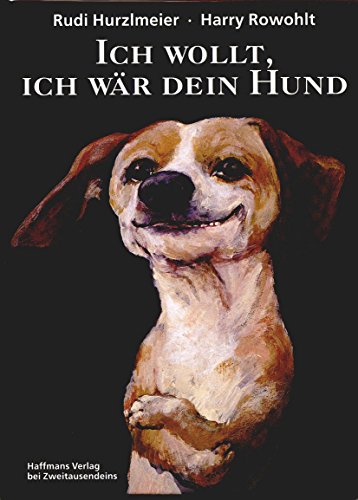 Ich wollt, ich wär dein Hund (Gerd Haffmans bei Zweitausendeins)