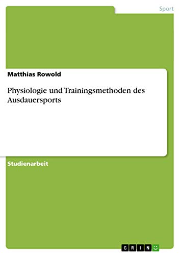 Physiologie und Trainingsmethoden des Ausdauersports von GRIN Verlag
