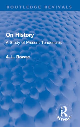 On History: A Study of Present Tendencies (Routledge Revivals) von Routledge India