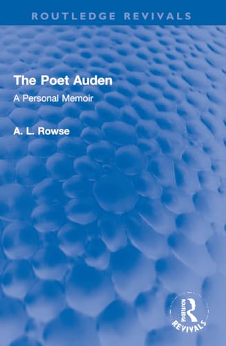 The Poet Auden: A Personal Memoir (Routledge Revivals) von Routledge