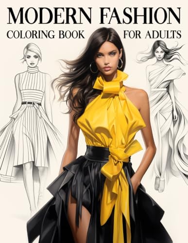 Modern Fashion Coloring Book for Adults: A Collection of 45 Stylish Outfits and Trendy Dresses to Color von Independently published