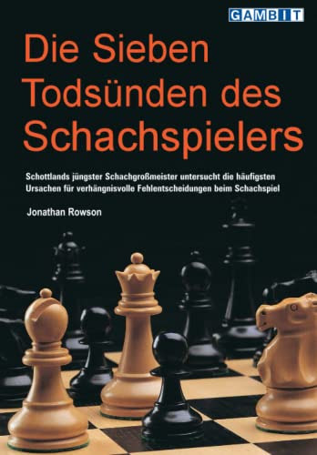 Die Sieben Todsünden des Schachspielers (Schach verstehen) von Gambit Publications