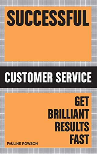 Successful Customer Service: Get Brilliant Results Fast Successful Customer Service: Get Brilliant Results Fast von Hodder & Stoughton