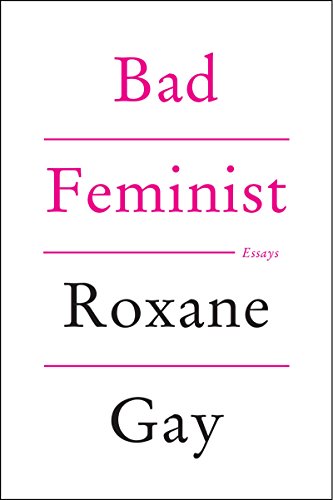 Bad Feminist: Essays