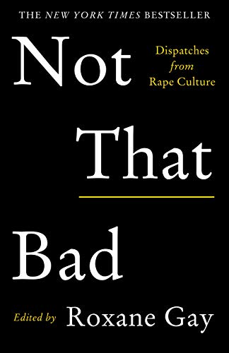 Not That Bad: Dispatches from Rape Culture von Atlantic Books