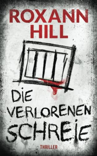 Die verlorenen Schreie: Thriller (Storm & Partner, Band 2) von Independently published