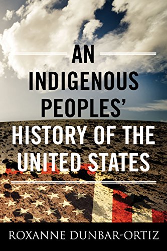 An Indigenous Peoples' History of the United States (ReVisioning American History, Band 3) von Beacon Press