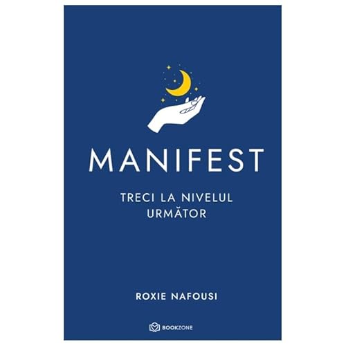 Manifest. Treci La Nivelul Urmator von Bookzone