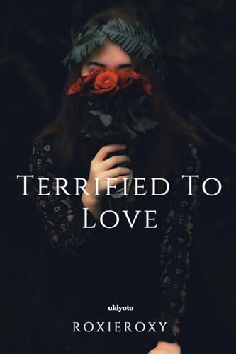 Terrified to Love von Ukiyoto Publishing