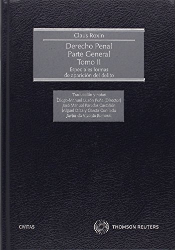 Derecho Penal Parte Genral Tomo II: Formas especiales de aparición del delito: Especiales formas de aparición del delito (Tratados y Manuales de Derecho) von -99999