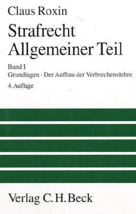 Strafrecht Allgemeiner Teil: Grundlagen. Der Aufbau der Verbrechenslehre