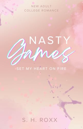 Nasty Games: Set my heart on fire Nasty Games: Set my heart on fire von Independently published