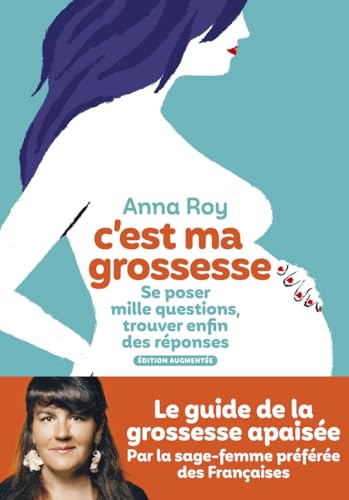 C'est ma grossesse - Se poser mille questions, trouver enfin des réponses (édition augmentée) von ICONOCLASTE
