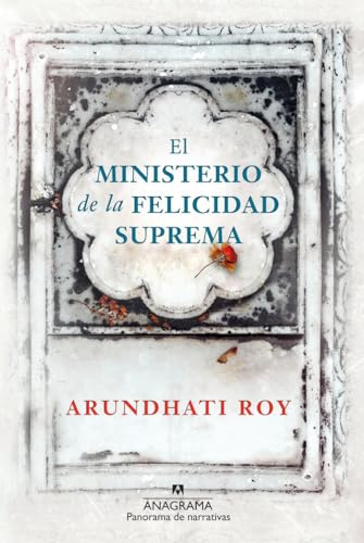 El Ministerio de la Felicidad Suprema (Panorama de narrativas, Band 961) von ANAGRAMA