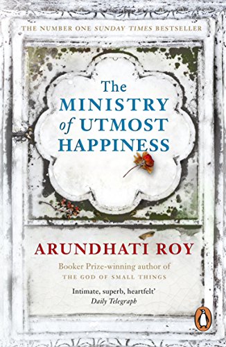 The Ministry of Utmost Happiness: Longlisted for the Man Booker Prize 2017