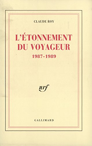 L'Étonnement du voyageur: (1987-1989) von GALLIMARD