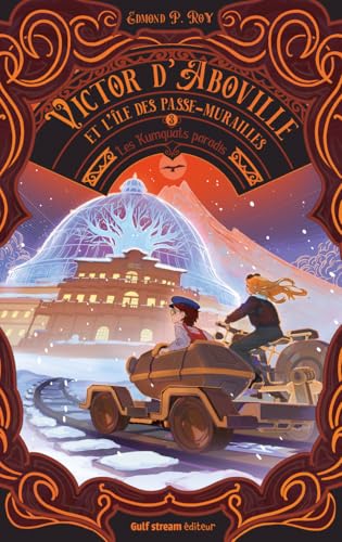 Victor d'Aboville et l'île des passe-murailles - Tome 3 Les Kumquats paradis von GULF STREAM