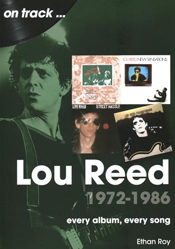 Lou Reed 1972-1986: Every Album, Every Song (On Track) von Sonicbond Publishing