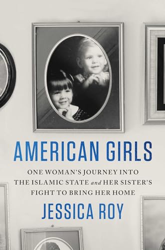 American Girls: One Woman's Journey into the Islamic State and Her Sister's Fight to Bring Her Home von Scribner