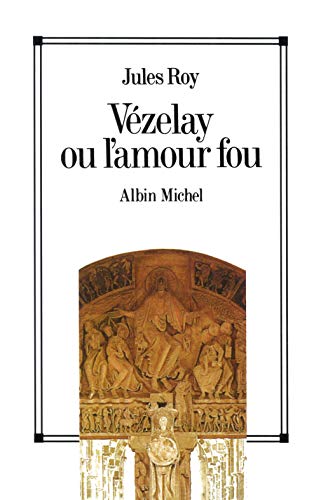 Vézelay ou l'amour fou
