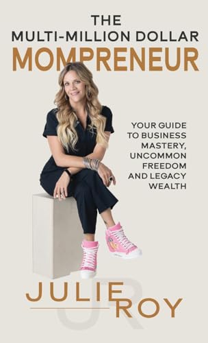 The Multi-Million Dollar Mompreneur: Your Guide to Business Mastery, Uncommon Freedom, and Legacy Wealth von Gwn Publishing, LLC