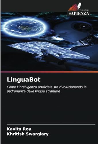 LinguaBot: Come l'intelligenza artificiale sta rivoluzionando la padronanza delle lingue straniere von Edizioni Sapienza