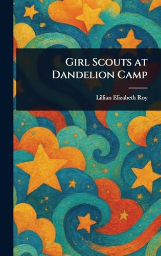 Girl Scouts at Dandelion Camp Girl Scouts at Dandelion Camp von Anson Street Press
