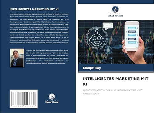 INTELLIGENTES MARKETING MIT KI: WIE UNTERNEHMEN IM DIGITALEN ZEITALTER DIE NASE VORN HABEN KÖNNEN INTELLIGENTES MARKETING MIT KI: WIE UNTERNEHMEN IM DIGITALEN ZEITALTER DIE NASE VORN HABEN KÖNNEN von Verlag Unser Wissen