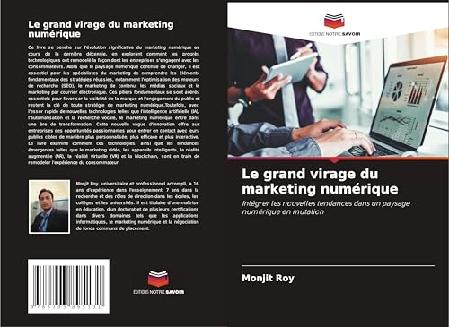 Le grand virage du marketing numérique: Intégrer les nouvelles tendances dans un paysage numérique en mutation Le grand virage du marketing numérique: Intégrer les nouvelles tendances dans un paysage numérique en mutation von Editions Notre Savoir
