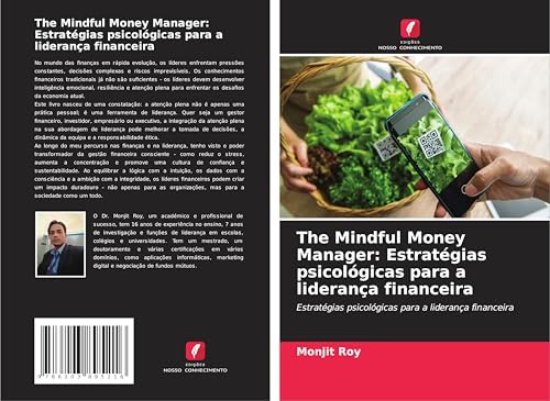 The Mindful Money Manager: Estratégias psicológicas para a liderança financeira: Estratégias psicológicas para a liderança financeira The Mindful Money Manager: Estratégias psicológicas para a liderança financeira: Estratégias psicológicas para a liderança financeira von Edições Nosso Conhecimento
