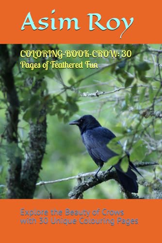 COLORING-BOOK-CROW: 30 Pages of Feathered Fun: Explore the Beauty of Crows with 30 Unique Colouring Pages COLORING-BOOK-CROW: 30 Pages of Feathered Fun: Explore the Beauty of Crows with 30 Unique Colouring Pages von Independently published