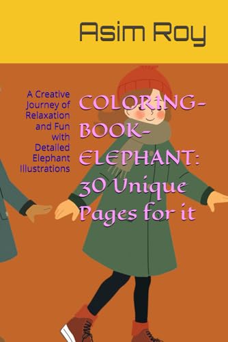 COLORING-BOOK-ELEPHANT: 30 Unique Pages for it: A Creative Journey of Relaxation and Fun with Detailed Elephant Illustrations COLORING-BOOK-ELEPHANT: 30 Unique Pages for it: A Creative Journey of Relaxation and Fun with Detailed Elephant Illustrations von Independently published