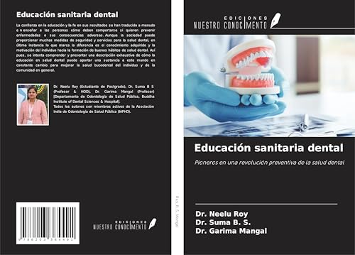 Educación sanitaria dental: Pioneros en una revolución preventiva de la salud dental von Ediciones Nuestro Conocimiento