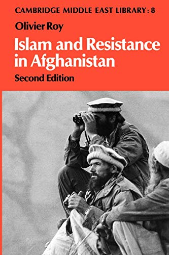 Islam and Resistance in Afghanistan (Cambridge Middle East Library)