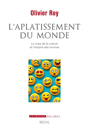 L'Aplatissement du monde: La crise de la culture et l'empire des normes von SEUIL