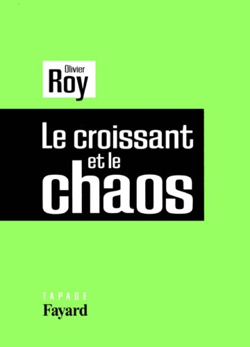 Le croissant et le chaos (Essais)