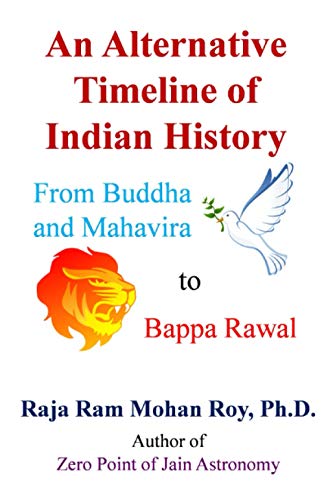An Alternative Timeline of Indian History: From Buddha and Mahavira to Bappa Rawal von Mount Meru Publishing