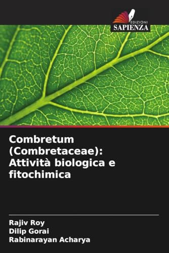 Combretum (Combretaceae): Attività biologica e fitochimica von Edizioni Sapienza