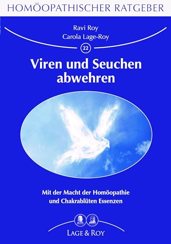 Homöopathischer Ratgeber 22: Viren und Seuchen abwehren